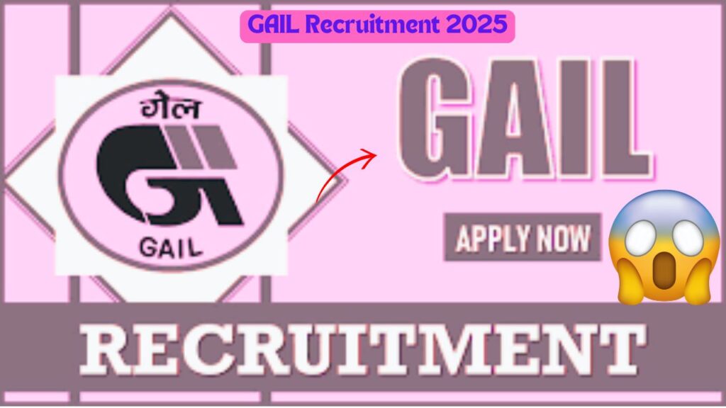 GAIL Recruitment 2025