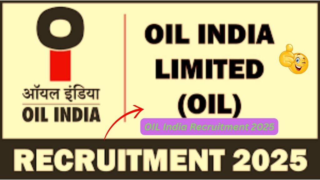 OIL India Recruitment 2025