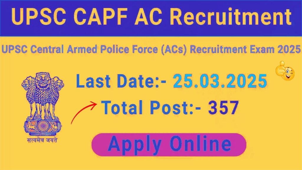 UPSC CAPF AC Vacancy 2025